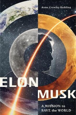 Cover of Elon Musk: A Mission to Save the World