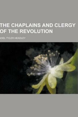 Cover of The Chaplains and Clergy of the Revolution