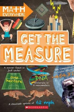 Cover of Get the Measure: Units and Measurements (Math Everywhere)