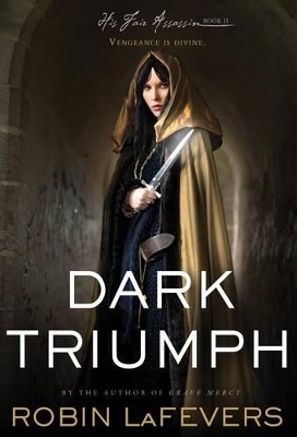 Dark Triumph by Robin Lafevers