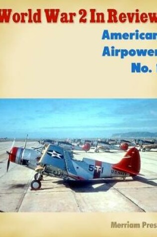 Cover of World War 2 In Review: American Airpower No. 1