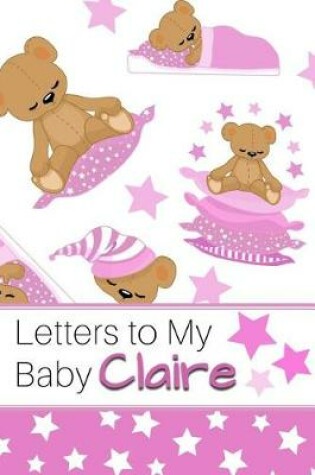 Cover of Letters to My Baby Claire