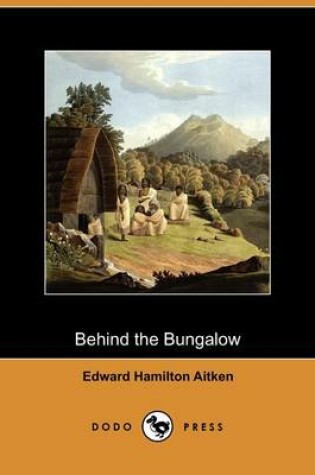 Cover of Behind the Bungalow (Dodo Press)