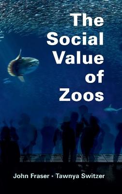 Book cover for The Social Value of Zoos