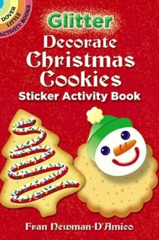 Cover of Glitter Decorate Christmas Cookies Sticker Activity Book