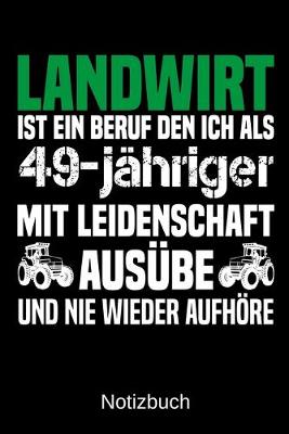 Book cover for Landwirt ist ein Beruf den ich als 49-jahriger mit Leidenschaft ausube und nie wieder aufhoere