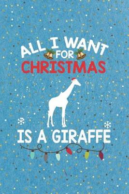 Book cover for All I want for Christmas is a Giraffe