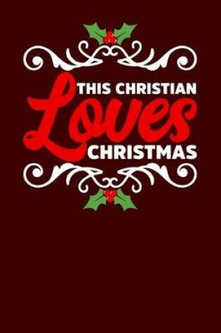 Cover of This Christian Loves Christmas