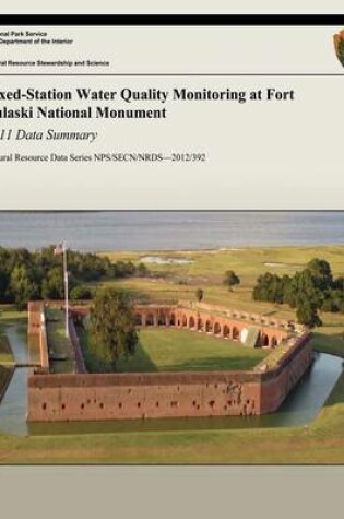 Cover of Fixed-Station Water Quality Monitoring at Fort Pulaski National Monument