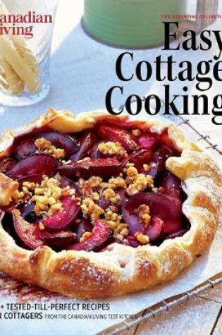 Cover of Canadian Living: Essential Easy Cottage Cooking