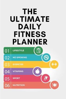 Book cover for The Ultimate Daily Fitness Planner