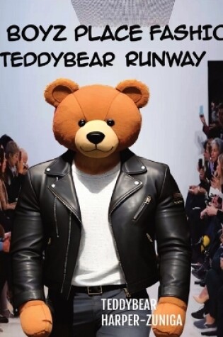 Cover of Big Boyz Place Fashions; Teddybear Runway