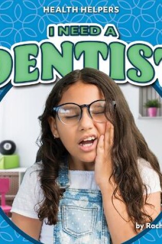 Cover of I Need a Dentist