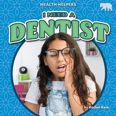 Cover of I Need a Dentist