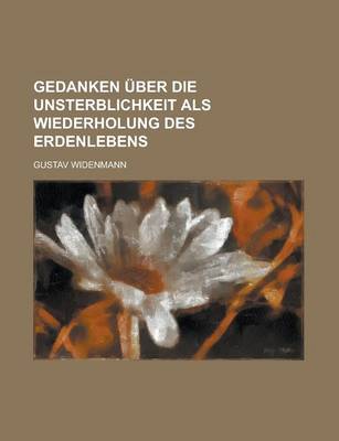 Book cover for Gedanken Uber Die Unsterblichkeit ALS Wiederholung Des Erdenlebens