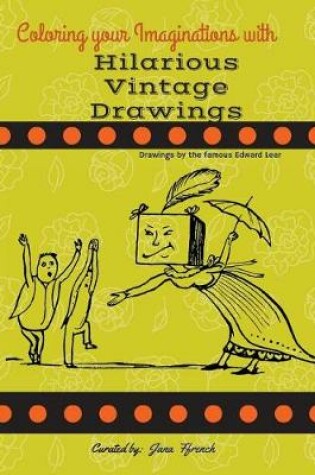 Cover of Coloring your Imaginations with Hilarious Coloring Book