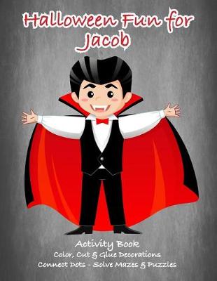 Book cover for Halloween Fun for Jacob Activity Book