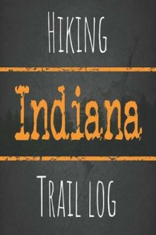 Cover of Hiking Indiana trail log