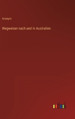 Book cover for Wegweiser nach und in Australien