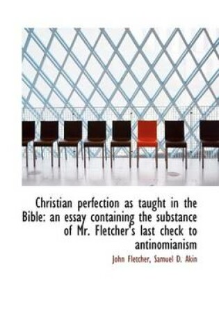 Cover of Christian Perfection as Taught in the Bible