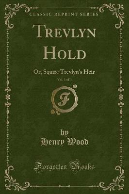 Book cover for Trevlyn Hold, Vol. 1 of 3