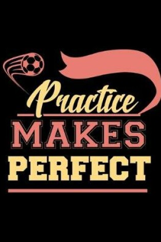 Cover of Practice Makes Perfect