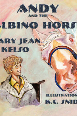 Cover of Andy and the Albino Horse