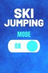 Book cover for Ski Jumping Mode On