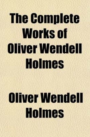 Cover of The Complete Works of Oliver Wendell Holmes (Volume 12); Poems