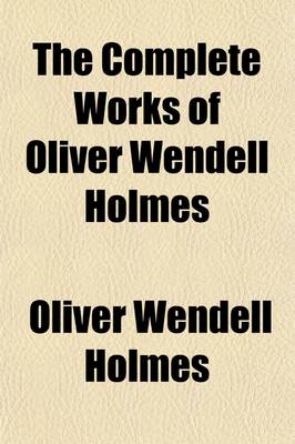 Book cover for The Complete Works of Oliver Wendell Holmes (Volume 12); Poems