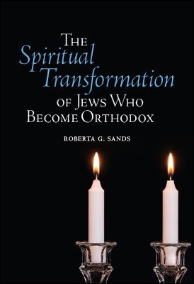 Book cover for The Spiritual Transformation of Jews Who Become Orthodox