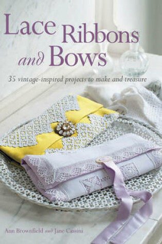 Cover of Lace, Ribbons and Bows