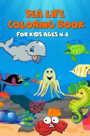 Cover of sea life coloring book for kids ages 4-8