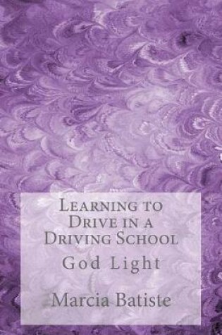 Cover of Learning to Drive in a Driving School