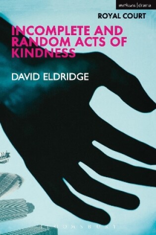 Cover of Incomplete and Random Acts of Kindness