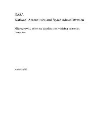 Book cover for Microgravity Sciences Application Visiting Scientist Program