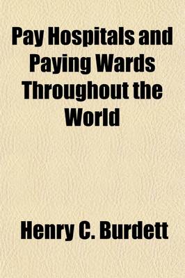 Book cover for Pay Hospitals and Paying Wards Throughout the World