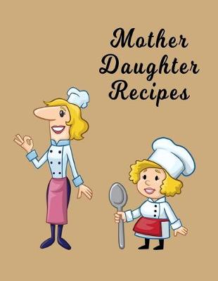 Book cover for Mother Daughter Recipes