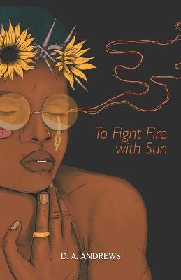 Cover of To Fight Fire with Sun