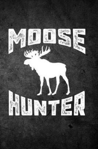 Cover of Moose Hunter