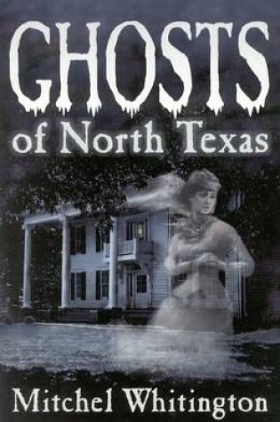 Cover of Ghosts of North Texas