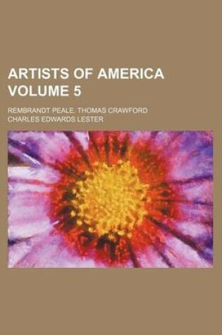 Cover of Artists of America; Rembrandt Peale. Thomas Crawford Volume 5