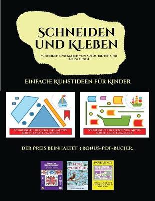 Book cover for Einfache Kunstideen für Kinder (Schneiden und Kleben von Autos, Booten und Flugzeugen)