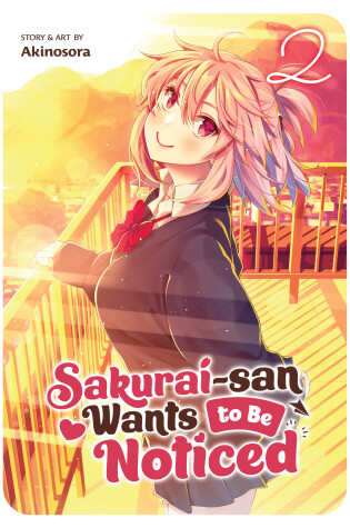 Cover of Sakurai-san Wants to Be Noticed Vol. 2