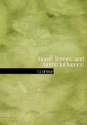 Book cover for Home Scenes and Home Influence