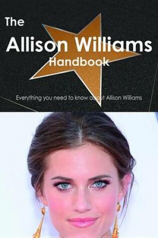 Cover of The Allison Williams Handbook - Everything You Need to Know about Allison Williams