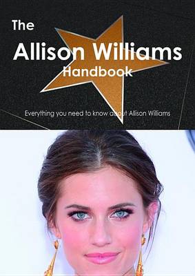 Book cover for The Allison Williams Handbook - Everything You Need to Know about Allison Williams