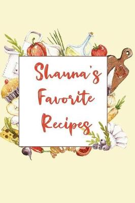 Book cover for Shauna's Favorite Recipes