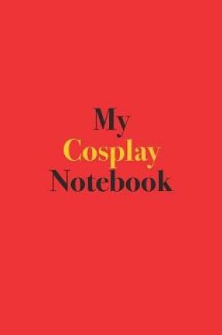 Cover of My Cosplay Notebook
