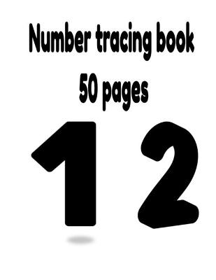 Book cover for Number tracing book 50 pages 1 2